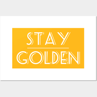 Stay Golden Posters and Art